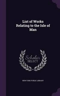 List of Works Relating to the Isle of Man
