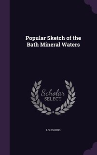 Front cover_Popular Sketch of the Bath Mineral Waters