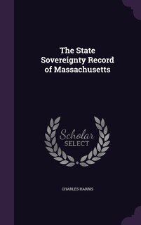 Couverture_The State Sovereignty Record of Massachusetts