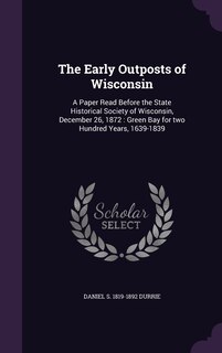 Couverture_The Early Outposts of Wisconsin