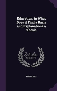Couverture_Education, in What Does it Find a Basis and Explanation? a Thesis