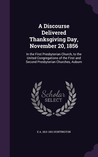 Couverture_A Discourse Delivered Thanksgiving Day, November 20, 1856