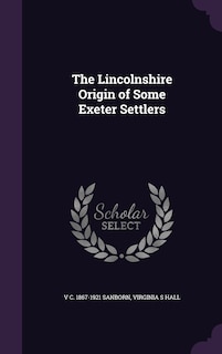 Front cover_The Lincolnshire Origin of Some Exeter Settlers