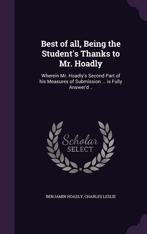 Front cover_Best of all, Being the Student's Thanks to Mr. Hoadly