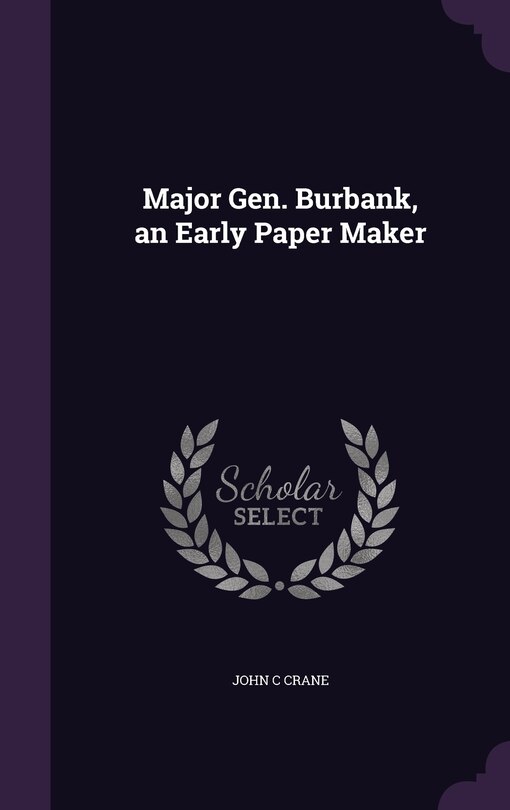 Couverture_Major Gen. Burbank, an Early Paper Maker