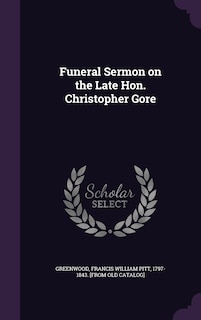 Front cover_Funeral Sermon on the Late Hon. Christopher Gore