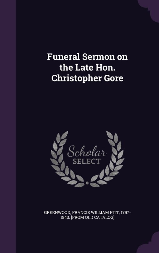 Front cover_Funeral Sermon on the Late Hon. Christopher Gore