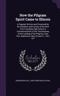 Front cover_How the Pilgram Spirit Came to Illinois