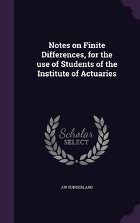 Front cover_Notes on Finite Differences, for the use of Students of the Institute of Actuaries