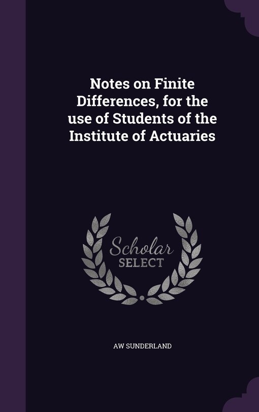 Front cover_Notes on Finite Differences, for the use of Students of the Institute of Actuaries