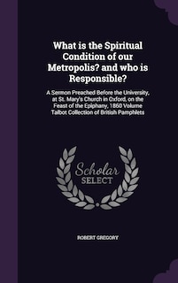 Front cover_What is the Spiritual Condition of our Metropolis? and who is Responsible?