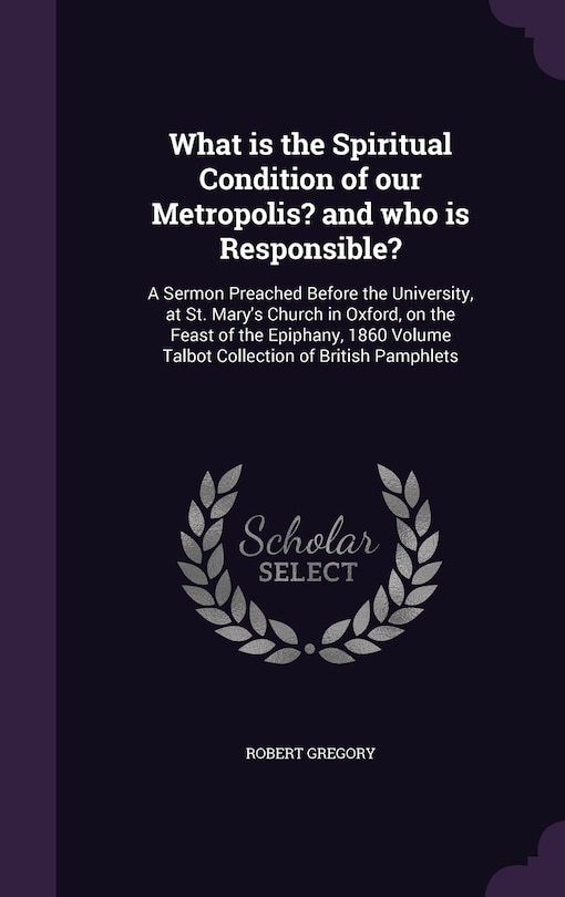Front cover_What is the Spiritual Condition of our Metropolis? and who is Responsible?