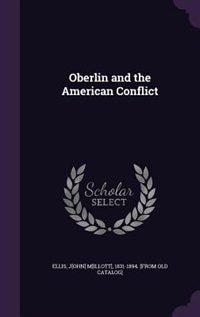 Front cover_Oberlin and the American Conflict