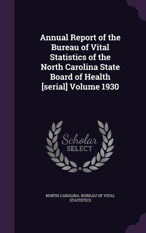 Front cover_Annual Report of the Bureau of Vital Statistics of the North Carolina State Board of Health [serial] Volume 1930