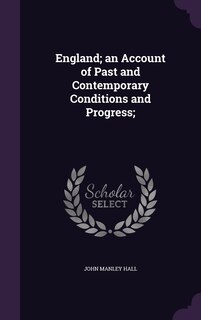 Front cover_England; an Account of Past and Contemporary Conditions and Progress;