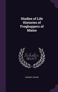 Front cover_Studies of Life Histories of Froghoppers of Maine