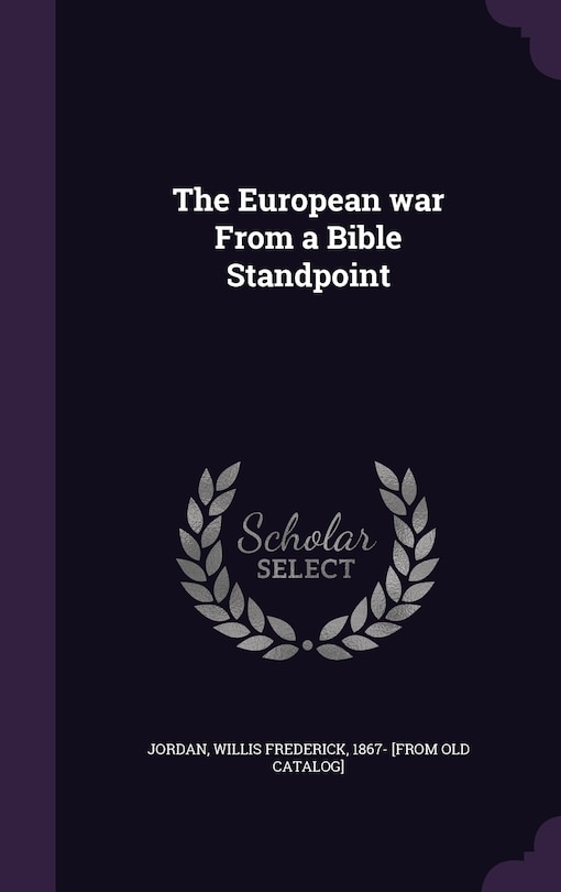 Front cover_The European war From a Bible Standpoint