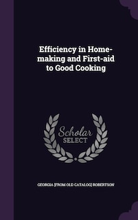 Couverture_Efficiency in Home-making and First-aid to Good Cooking