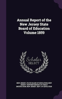 Front cover_Annual Report of the New Jersey State Board of Education Volume 1859