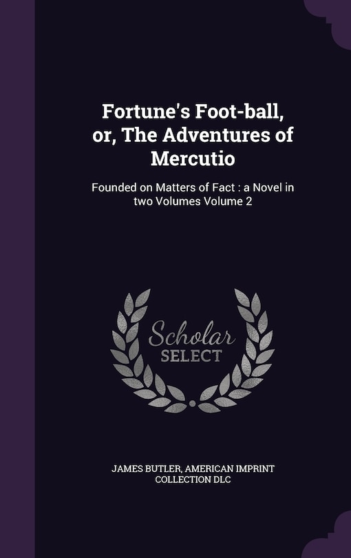 Couverture_Fortune's Foot-ball, or, The Adventures of Mercutio