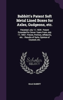 Front cover_Babbitt's Patent Soft Metal Lined Boxes for Axles, Gudgeons, etc.
