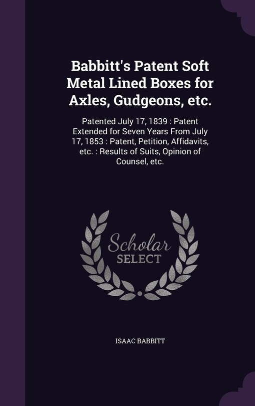 Front cover_Babbitt's Patent Soft Metal Lined Boxes for Axles, Gudgeons, etc.
