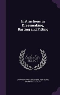 Couverture_Instructions in Dressmaking, Basting and Fitting