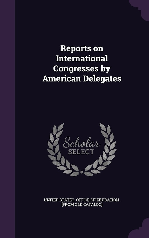 Couverture_Reports on International Congresses by American Delegates