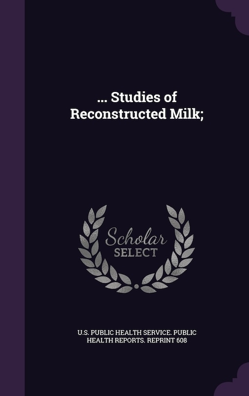 ... Studies of Reconstructed Milk;