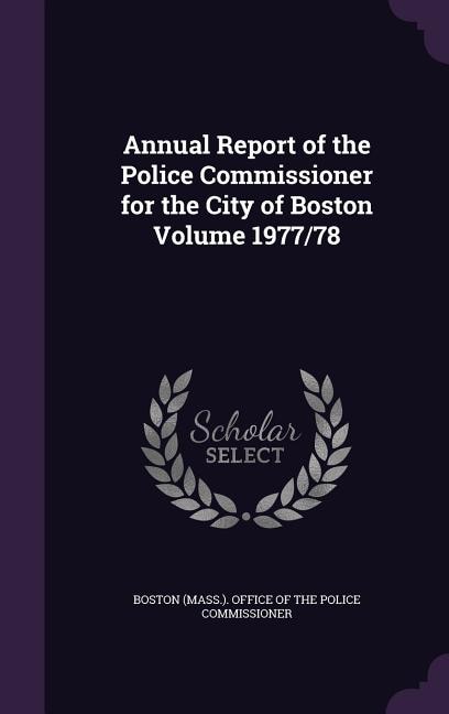 Front cover_Annual Report of the Police Commissioner for the City of Boston Volume 1977/78