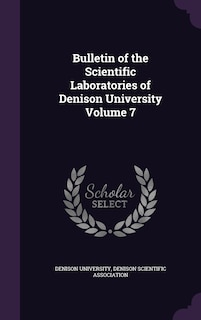 Front cover_Bulletin of the Scientific Laboratories of Denison University Volume 7