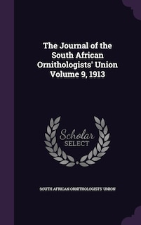 Couverture_The Journal of the South African Ornithologists' Union Volume 9, 1913