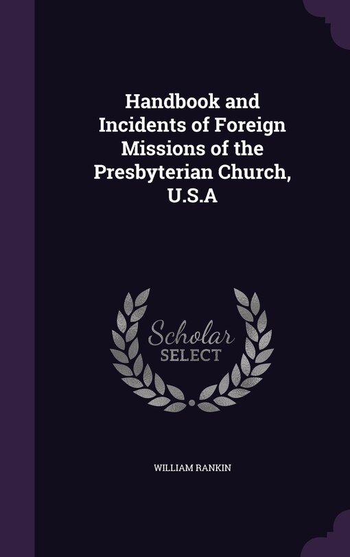Front cover_Handbook and Incidents of Foreign Missions of the Presbyterian Church, U.S.A