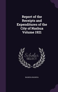 Front cover_Report of the Receipts and Expenditures of the City of Nashua Volume 1921