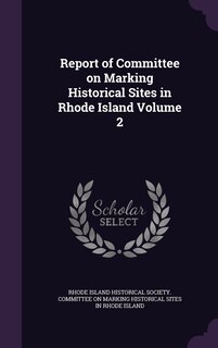 Couverture_Report of Committee on Marking Historical Sites in Rhode Island Volume 2