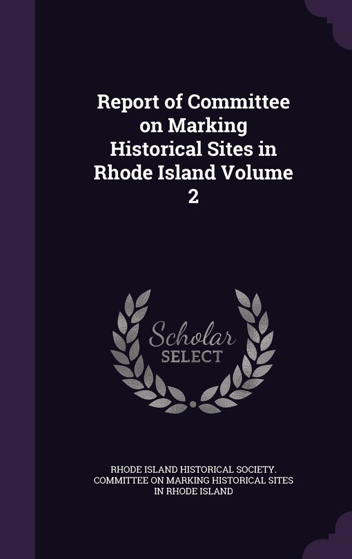 Couverture_Report of Committee on Marking Historical Sites in Rhode Island Volume 2