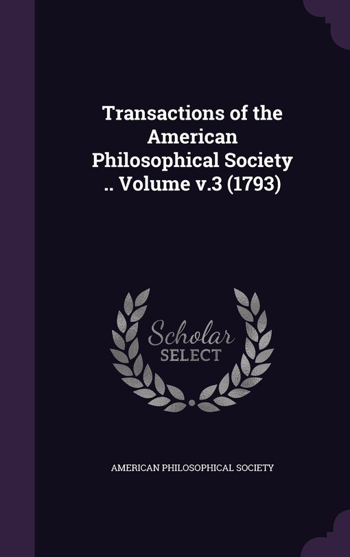 Front cover_Transactions of the American Philosophical Society .. Volume v.3 (1793)