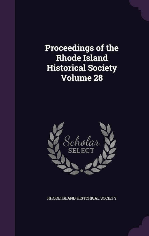 Front cover_Proceedings of the Rhode Island Historical Society Volume 28
