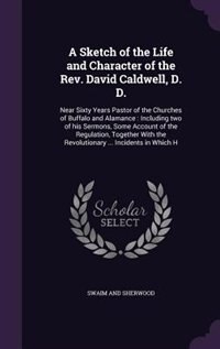 Couverture_A Sketch of the Life and Character of the Rev. David Caldwell, D. D.