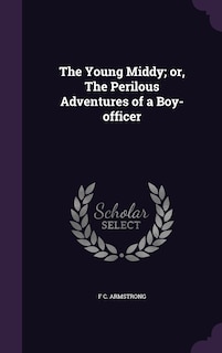 Front cover_The Young Middy; or, The Perilous Adventures of a Boy-officer