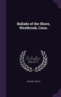 Couverture_Ballads of the Shore, Westbrook, Conn.