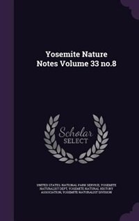 Front cover_Yosemite Nature Notes Volume 33 no.8