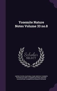 Front cover_Yosemite Nature Notes Volume 33 no.8