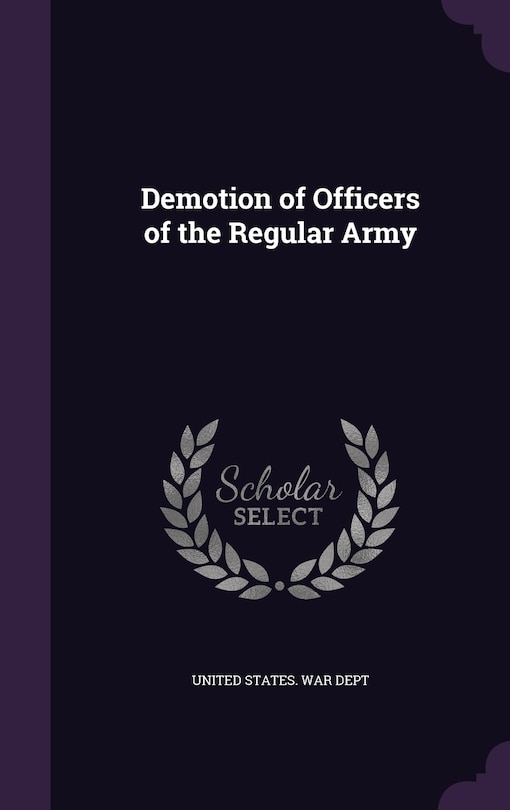 Demotion of Officers of the Regular Army