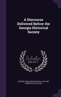 Front cover_A Discourse Delivered Before the Georgia Historical Society