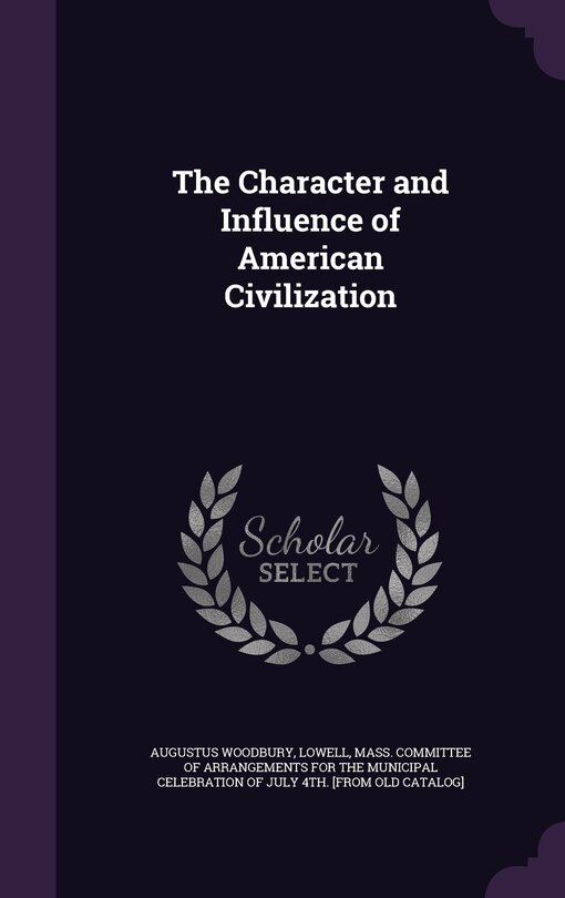 Front cover_The Character and Influence of American Civilization