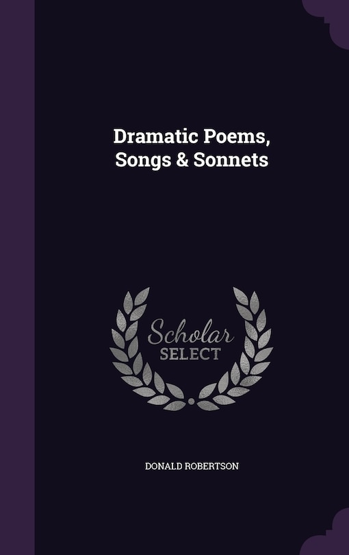 Couverture_Dramatic Poems, Songs & Sonnets