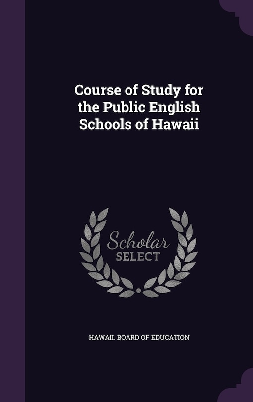 Front cover_Course of Study for the Public English Schools of Hawaii