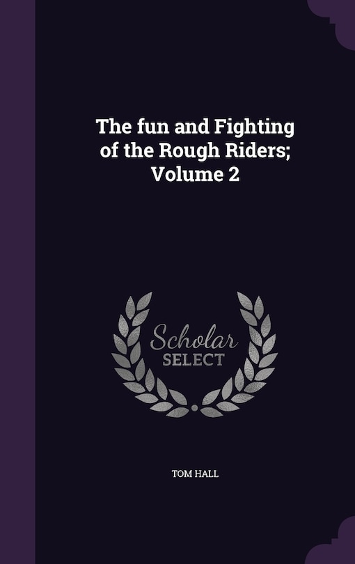 Couverture_The fun and Fighting of the Rough Riders; Volume 2