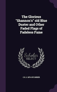 Front cover_The Glorious Shannon's old Blue Duster and Other Faded Flags of Fadeless Fame
